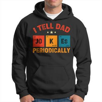 I Tell Dad Jokes Periodically Fathers Day Chemical Pun Hoodie - Thegiftio UK