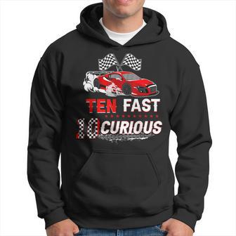 Ten Fast 10 Curious Racing Car 10Th Birthday Decoration Boy Hoodie - Monsterry