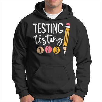 Testing Day Testing Testing 123 Cute Test Day Hoodie | Mazezy