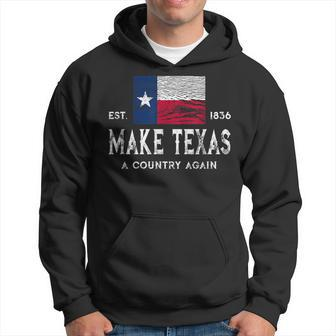 Make Texas A Country Again Secession Flag Secede Hoodie - Monsterry AU