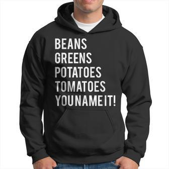 Thanks Giving Bean Greens Potatoes Tomatoes You Name Hoodie - Monsterry CA