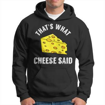 That's What Cheese Said Swiss Grilled Cheesy Hoodie - Monsterry UK