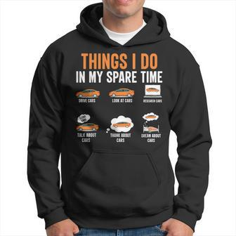 Things I Do In My Spare Time Car Enthusiast Car Lover Hoodie - Monsterry