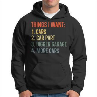 Things I Want In My Life Car Garage Car Lovers Dad Men Hoodie - Monsterry DE