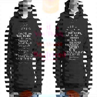 If You Think I'm Cute You Should See My Boyfriend Hoodie - Thegiftio