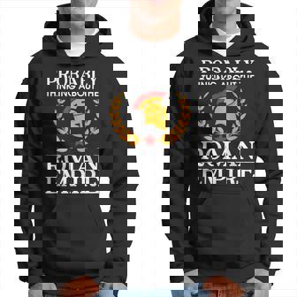 Thinking About The Roman Empire Roman History Hoodie - Thegiftio