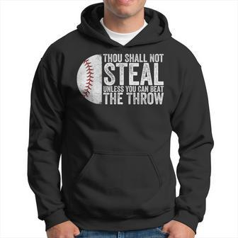 Thou Shall Not Steal Unless You Can Beat The Throw Baseball Hoodie - Seseable