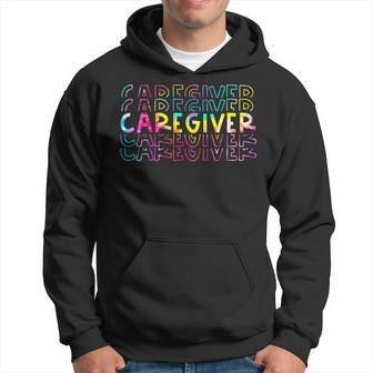 Tie Dye Caregiver Life Appreciation Healthcare Workers Hoodie - Monsterry AU