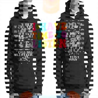 I Have Time To Listen Mental Health Awareness Matters Hoodie - Thegiftio UK