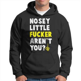 Tiny Text Joke Nosey Fucker Idea Hoodie - Thegiftio UK