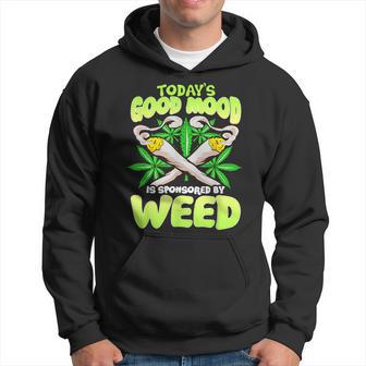 Today Good Mood Is Sponsored By Weed Cannabis Hoodie - Monsterry DE