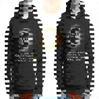 Total Solar Eclipse 2024 Twice In A Lifetime Spring Totality Hoodie - Thegiftio