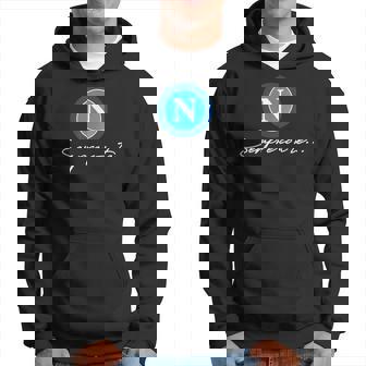 Toujours Avec To Naples Pour Supporter Ultras Du Naples Football Sweat à capuche - Cadeauxyz