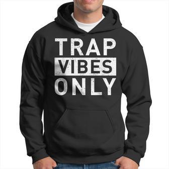 Trap Music Vibes Rap Music Rapper Hip Hop Musician Hoodie - Monsterry CA