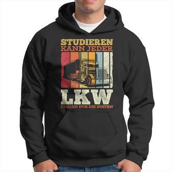 With Truck Driver Studier Kann Jeder Lruck Fahren Nur Die Besten Hoodie - Geschenkecke