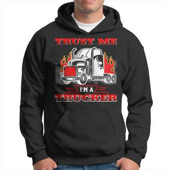 Truck Driver Trust Me I'm A Trucker Hoodie | Mazezy