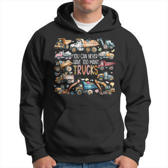 You Can Never Have Too Many Trucks Boys Construction Trucks Hoodie - Seseable
