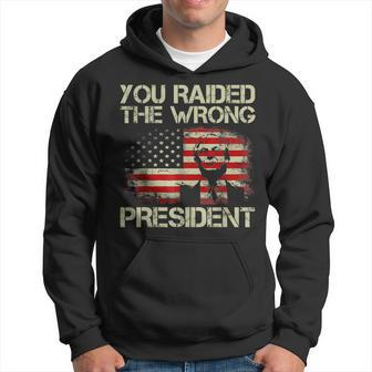 Trump You Raided The Wrong President Hoodie - Monsterry