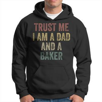 Trust Me Baker Dad Father's Day Hoodie - Monsterry