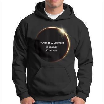 Twice In A Lifetime Totality 2017 2024 Total Solar Eclipse Hoodie - Seseable