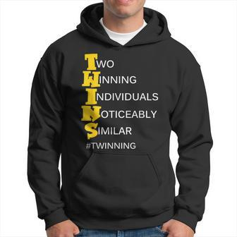 Twins Two Winning Individuals Noticeably Similar Twinning Hoodie - Monsterry