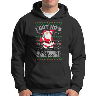 Ugly Christmas Sweater I Got Ho's In Different Area Codes Hoodie - Monsterry UK