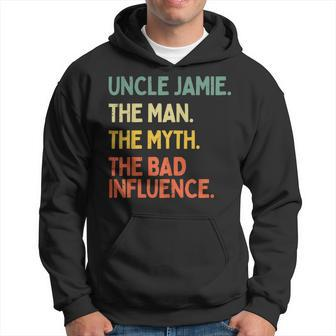 Uncle Jamie Quote The Man The Myth The Bad Influence Hoodie - Seseable