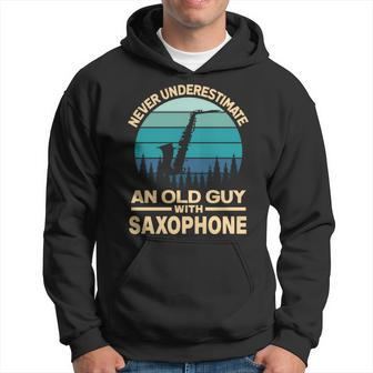 Never Underestimate An Old Guy With Saxophone Musician Hoodie - Seseable