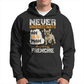 Never Underestimate An Old Man With A French Bulldog Hoodie - Monsterry AU