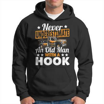 Never Underestimate An Old Man With Hook Tow Truck Driver Hoodie | Mazezy
