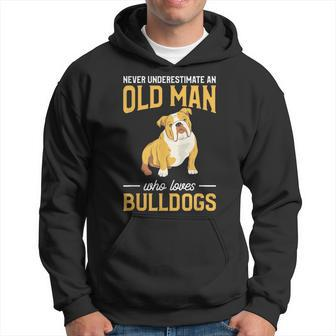 Never Underestimate An Old Man Who Loves Bulldogs Dog Lover Hoodie | Mazezy