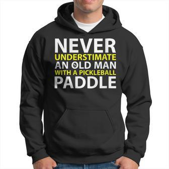 Never Underestimate Old Man With A Pickleball Paddle Hoodie - Thegiftio UK