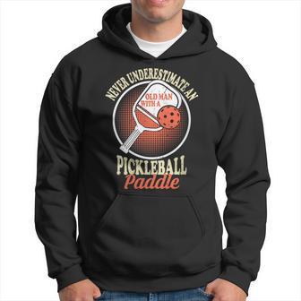 Never Underestimate An Old Man With A Pickleball Paddle Man Hoodie - Thegiftio UK