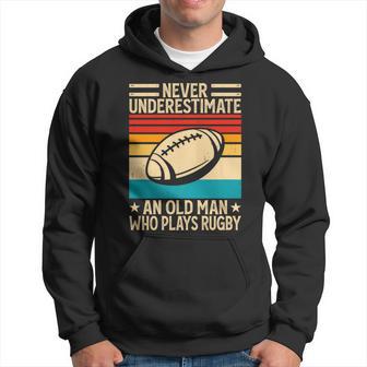 Never Underestimate An Old Man Who Plays Rugby Rugby Hoodie | Seseable UK