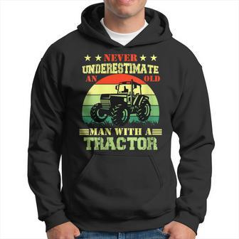 Never Underestimate An Old Man With A Tractor Farmer Hoodie - Thegiftio UK
