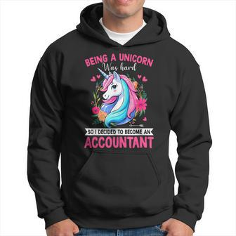 Being A Unicorn Was Hard Joke Become A Accountant Hoodie - Thegiftio UK