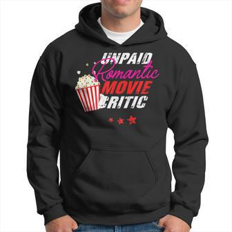 Unpaid Romantic Movie Critic Movies And Series Fans Hoodie - Monsterry DE