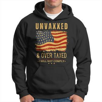 Unvaxxed And Overtaxed Hoodie | Mazezy