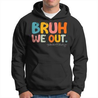Vintage End Of School Year Summer Bruh We Out Para Off Duty Hoodie | Mazezy
