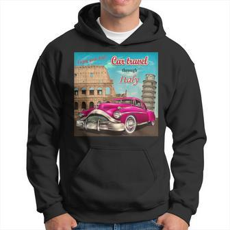 Vintage Italy Cars Travel Colosseum Leaning Tower Of Pisa Hoodie - Monsterry