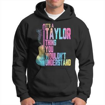 Vintage It's A Taylor Thing You Wouldn't Understand Hoodie - Monsterry