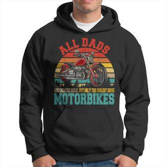 Vintage Retro The Coolest Dads Drive Motorbikes Father's Day Hoodie - Monsterry AU