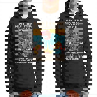 Vintage And I Think To Myself What A Wonderful Weld Hoodie | Mazezy