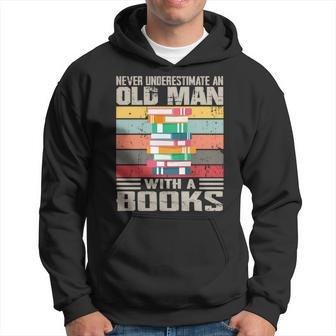 Vintage Never Underestimate An Old Man With Books Lovers Hoodie - Seseable