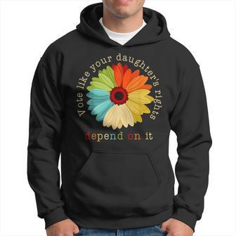 Vote Like Your Daughter's Rights Depend On It Flower Hoodie - Seseable
