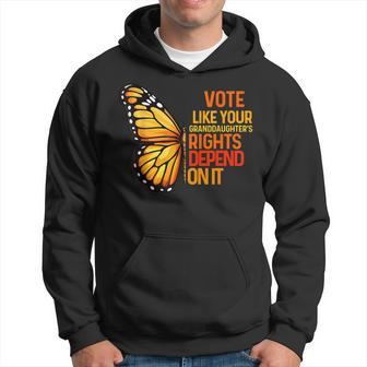 Vote Like Your Granddaughters Rights Depend On It Hoodie - Seseable