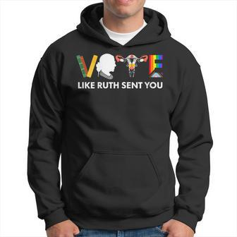 Vote Like Ruth Sent You Uterus Feminist Lgbt Hoodie - Seseable