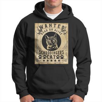 Wanted Dead Or Alive Schrödinger's Cat Quantum Mechanics Hoodie - Thegiftio UK