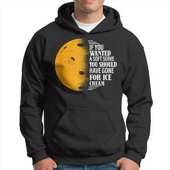 If You Wanted A Soft Serve Pickleball Hoodie - Monsterry UK