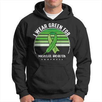I Wear Green Mental Health Awareness Month Mental Health Hoodie - Seseable